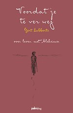 Voordat je te ver weg