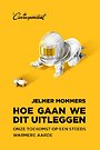Hoe gaan we dit uitleggen Hoe gaan we dit uitleggen