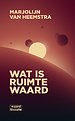 Wat is ruimte waard Wat is ruimte waard