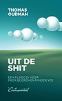 Uit de shit Uit de shit