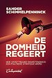 De domheid regeert De domheid regeert
