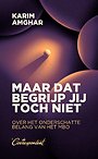 Maar dat begrijp jij toch niet Maar dat begrijp jij toch niet
