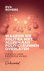 Waarom we politiek niet alleen aan politici kunnen overlaten