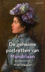 De geheime portretten van Mondriaan De geheime portretten van Mondriaan