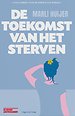 De toekomst van het sterven De toekomst van het sterven