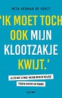 Ik moet toch ook mijn klootzakje kwijt Ik moet toch ook mijn klootzakje kwijt