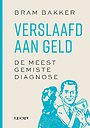 Verslaafd aan geld Verslaafd aan geld