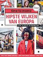 Hipste wijken van Europa Hipste wijken van Europa