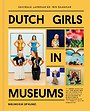 Dutch Girls In Museums Dutch Girls In Museums