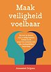 Maak veiligheid voelbaar Maak veiligheid voelbaar