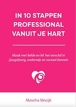 In 10 stappen professional vanuit je hart