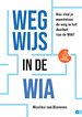 Wegwijs in de WIA Wegwijs in de WIA