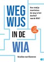 Wegwijs in de WIA Wegwijs in de WIA