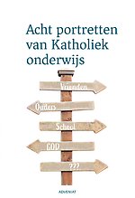 Acht portretten van katholiek onderwijs