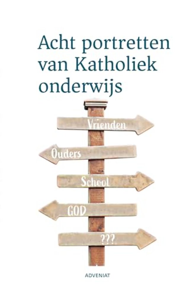 Acht portretten van katholiek onderwijs