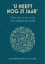 'U heeft nog 25 jaar' 'U heeft nog 25 jaar'