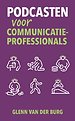 Podcasten voor communicatieprofessionals Podcasten voor communicatieprofessionals