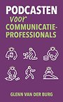 Podcasten voor communicatieprofessionals Podcasten voor communicatieprofessionals