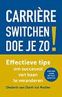 Carrière switchen doe je zo! Carrière switchen doe je zo!