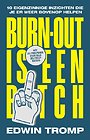 Burn-out is een bitch Burn-out is een bitch