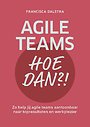 Agile teams - Hoe dan?! Agile teams - Hoe dan?!