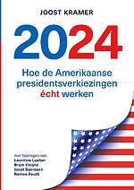 2024 - Hoe de Amerikaanse presidentsverkiezingen écht werken
