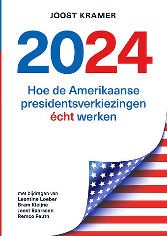 2024 - Hoe de Amerikaanse presidentsverkiezingen écht werken