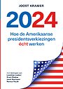 2024 - Hoe de Amerikaanse presidentsverkiezingen écht werken 2024 - Hoe de Amerikaanse presidentsverkiezingen écht werken