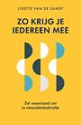 Zo krijg je iedereen mee Zo krijg je iedereen mee