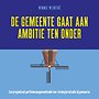 De gemeente gaat aan ambitie ten onder De gemeente gaat aan ambitie ten onder