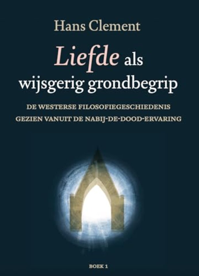 Liefde als wijsgerig grondbegrip deel 1