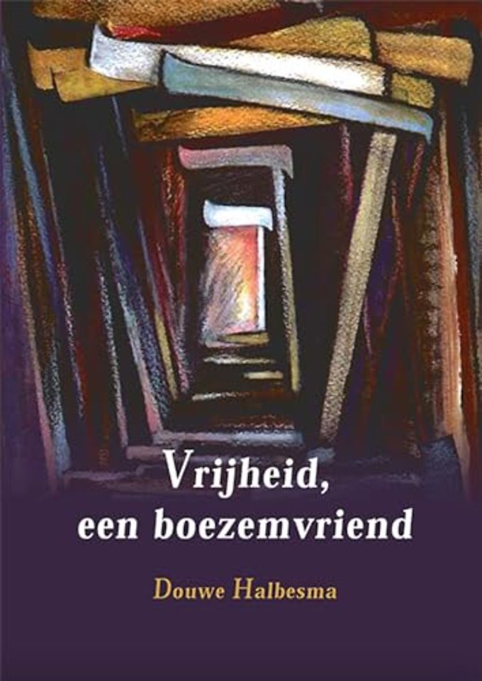 Vrijheid, een boezemvriend