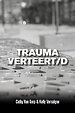 Trauma verteert/d
