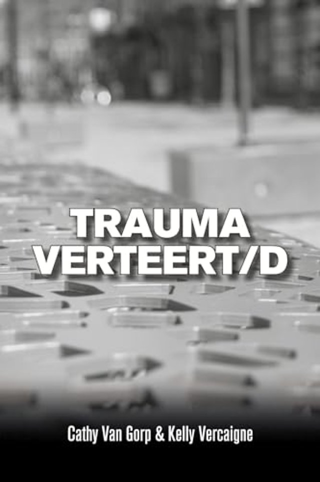 Trauma verteert/d