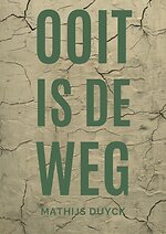 Ooit is de weg
