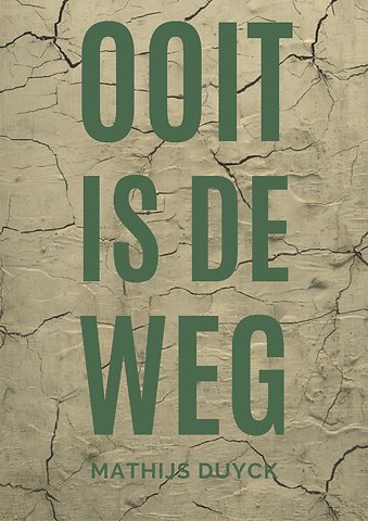 Ooit is de weg