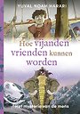 Hoe vijanden vrienden kunnen worden