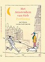 Het Amsterdam van Sieb Posthuma Het Amsterdam van Sieb Posthuma