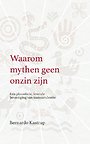Waarom mythen geen onzin zijn Waarom mythen geen onzin zijn