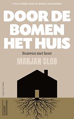 Door de bomen het huis