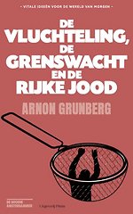 De vluchteling, de grenswacht en de rijke Jood