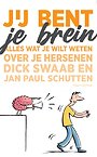 Jij bent je brein Jij bent je brein
