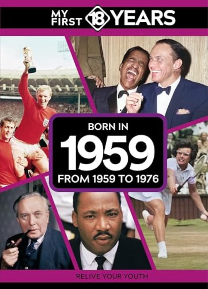 My First 18 Years - Born in 1959