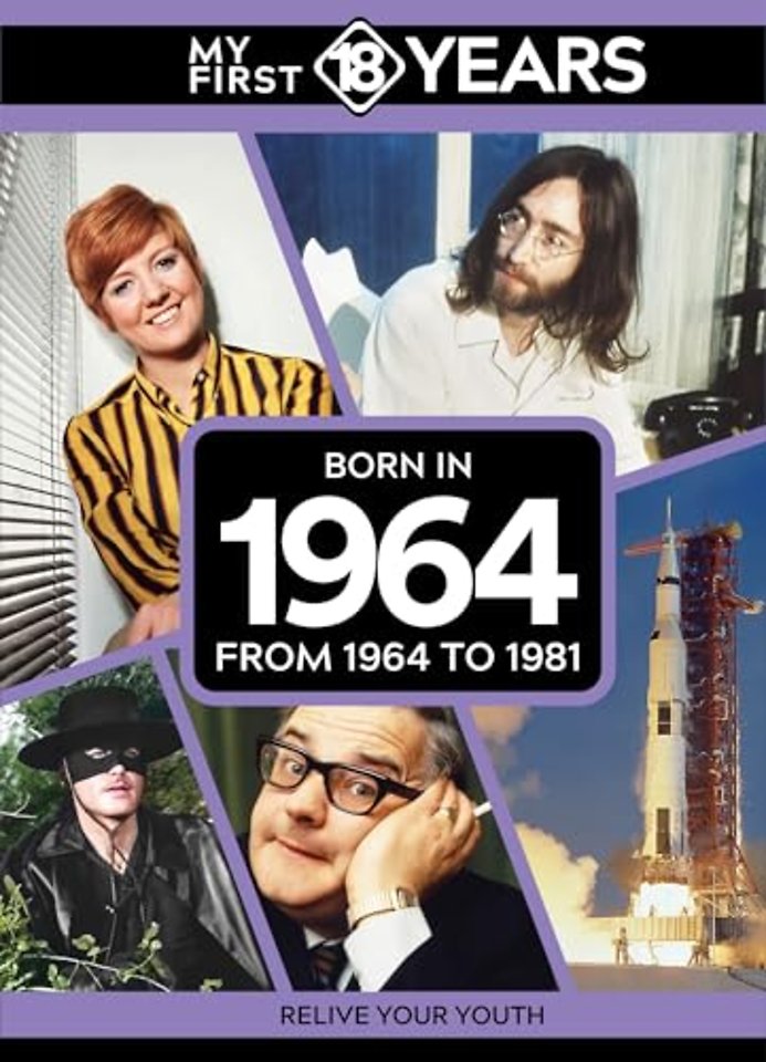 My First 18 Years - Born in 1964