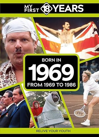 My First 18 Years - Born in 1969