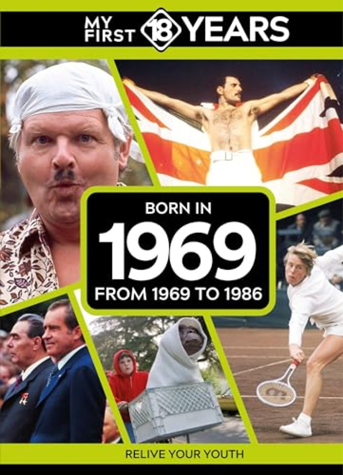 My First 18 Years - Born in 1969