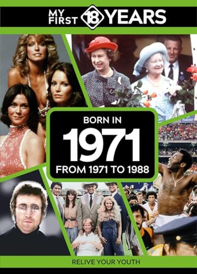My First 18 Years - Born in 1971