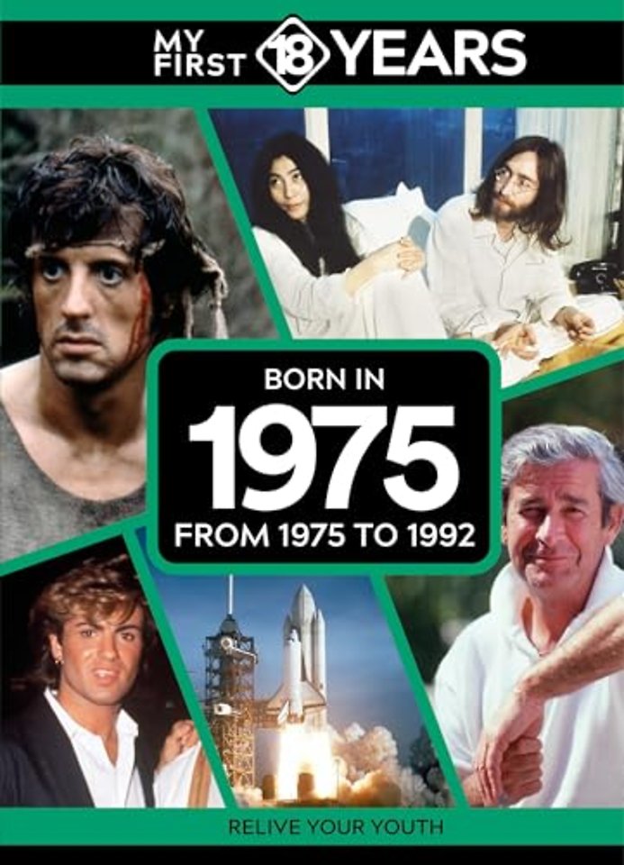 My First 18 Years - Born in 1975