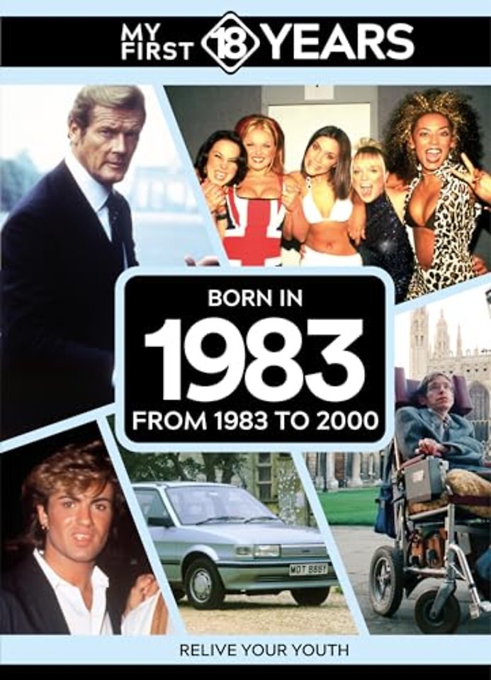 My First 18 Years - Born in 1983