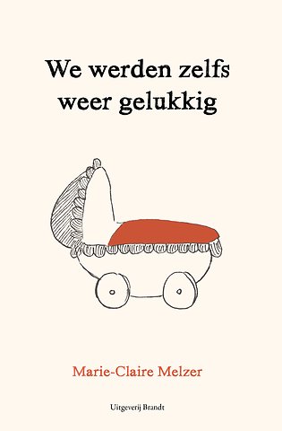 We werden zelfs weer gelukkig